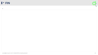 * FIN
.
51younghun.yun | 2017 | material for study purpose
 