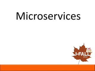 Microservices 
 