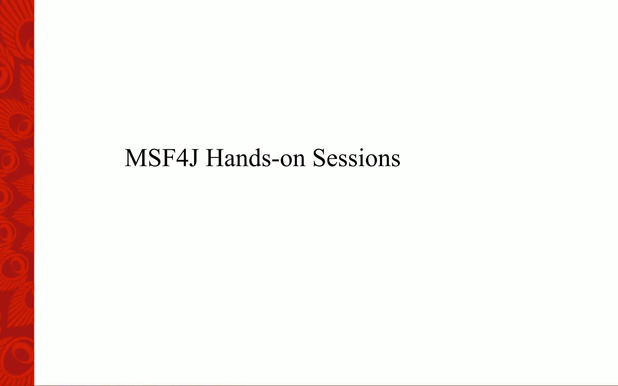 MSF4J Hands-on Sessions
 