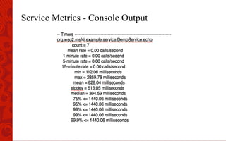 Service Metrics - Console Output
 