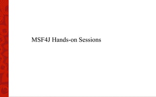 MSF4J Hands-on Sessions
 