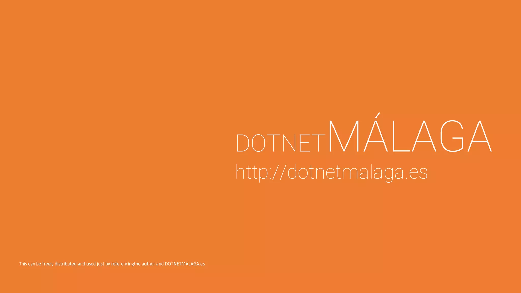 DOTNETMÁLAGA http://dotnetmalaga.es 