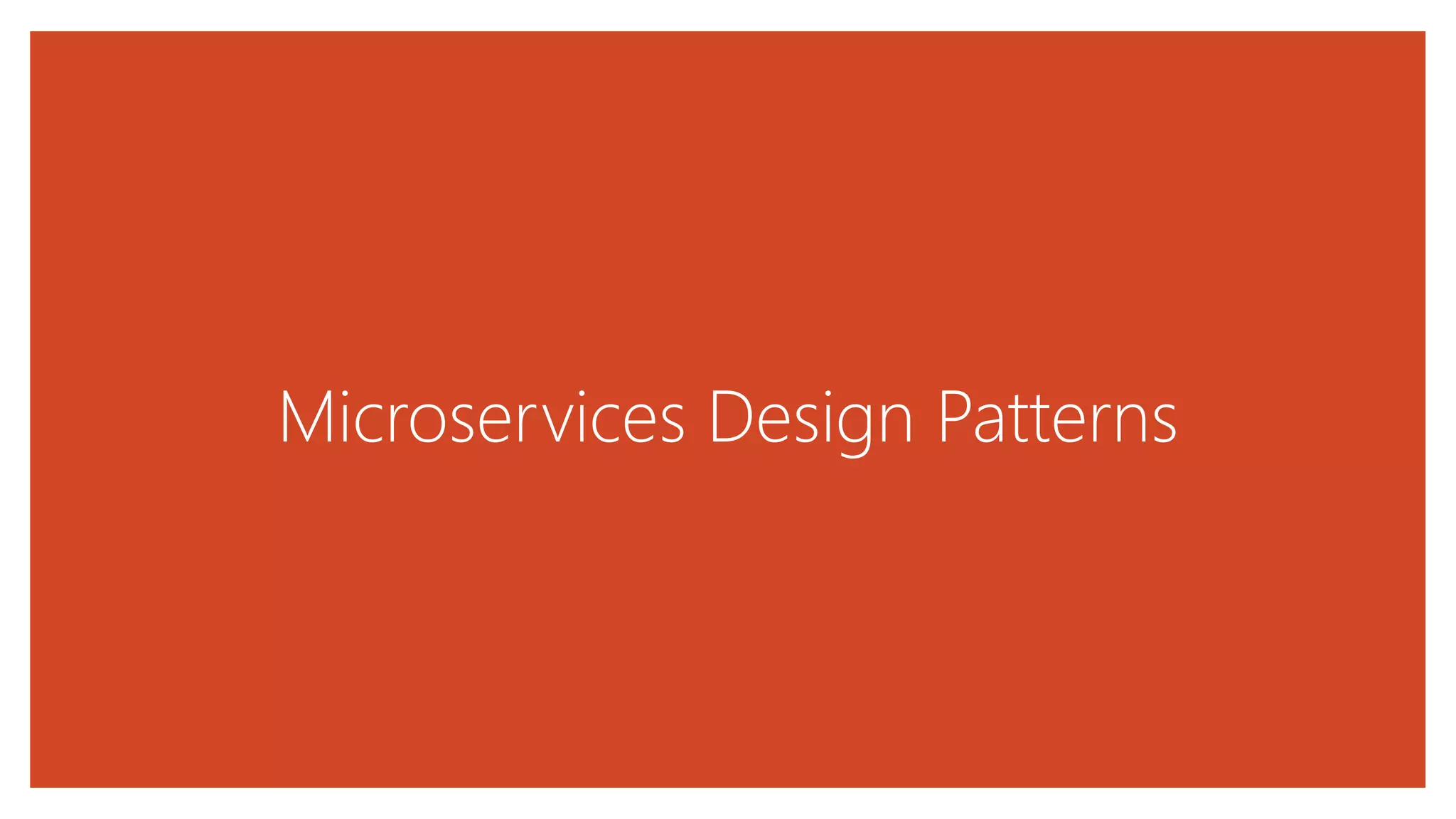 Microservices Design Patterns
 