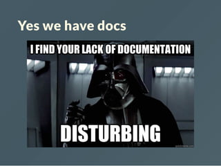 Yes we have docs
 
