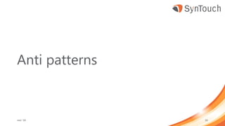 Anti patterns
mei ’18 26
 