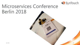 Microservices Conference
Berlin 2018
mei ’18 45
 