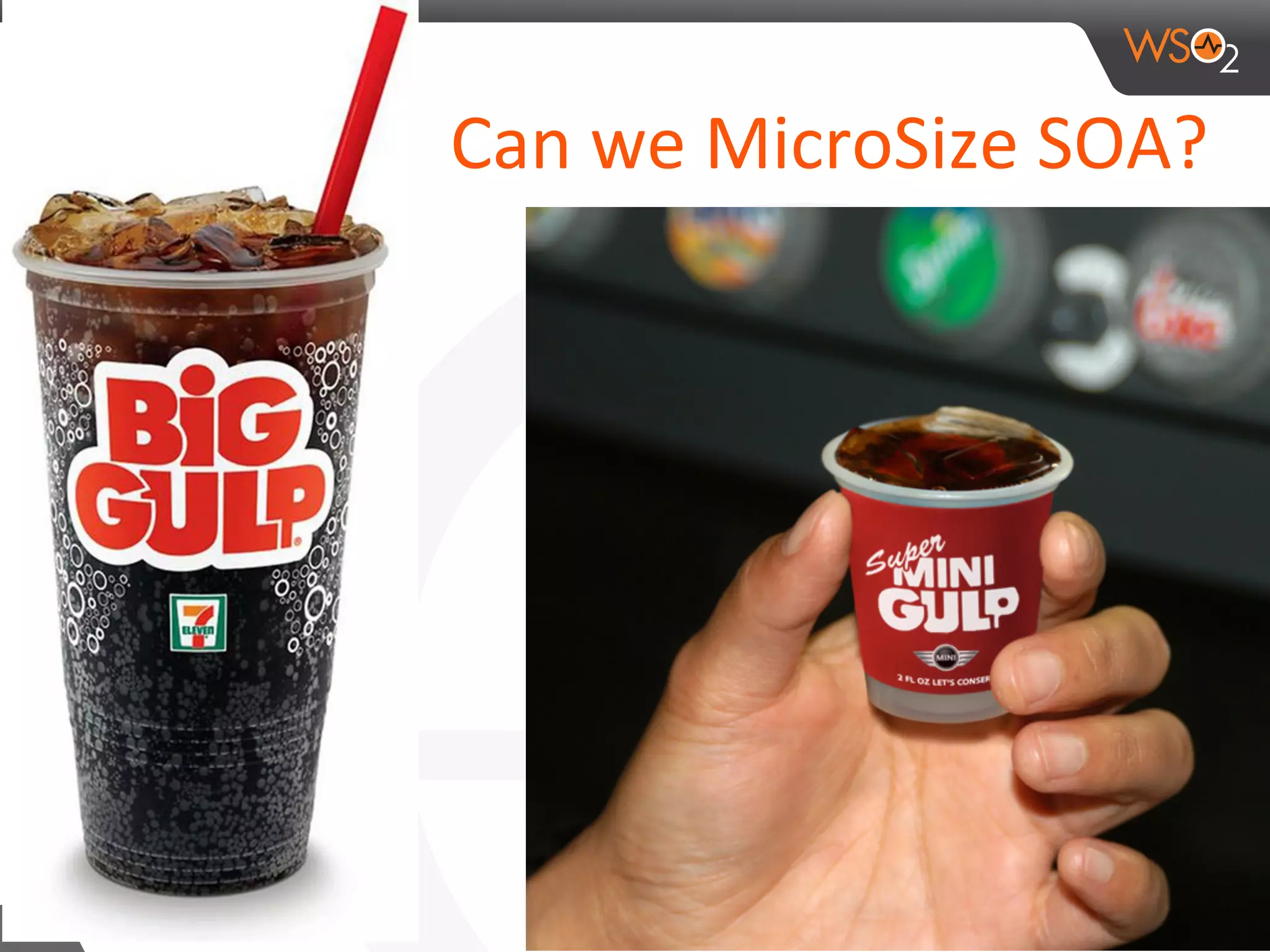 Can 
we 
MicroSize 
SOA? 
11 
 
