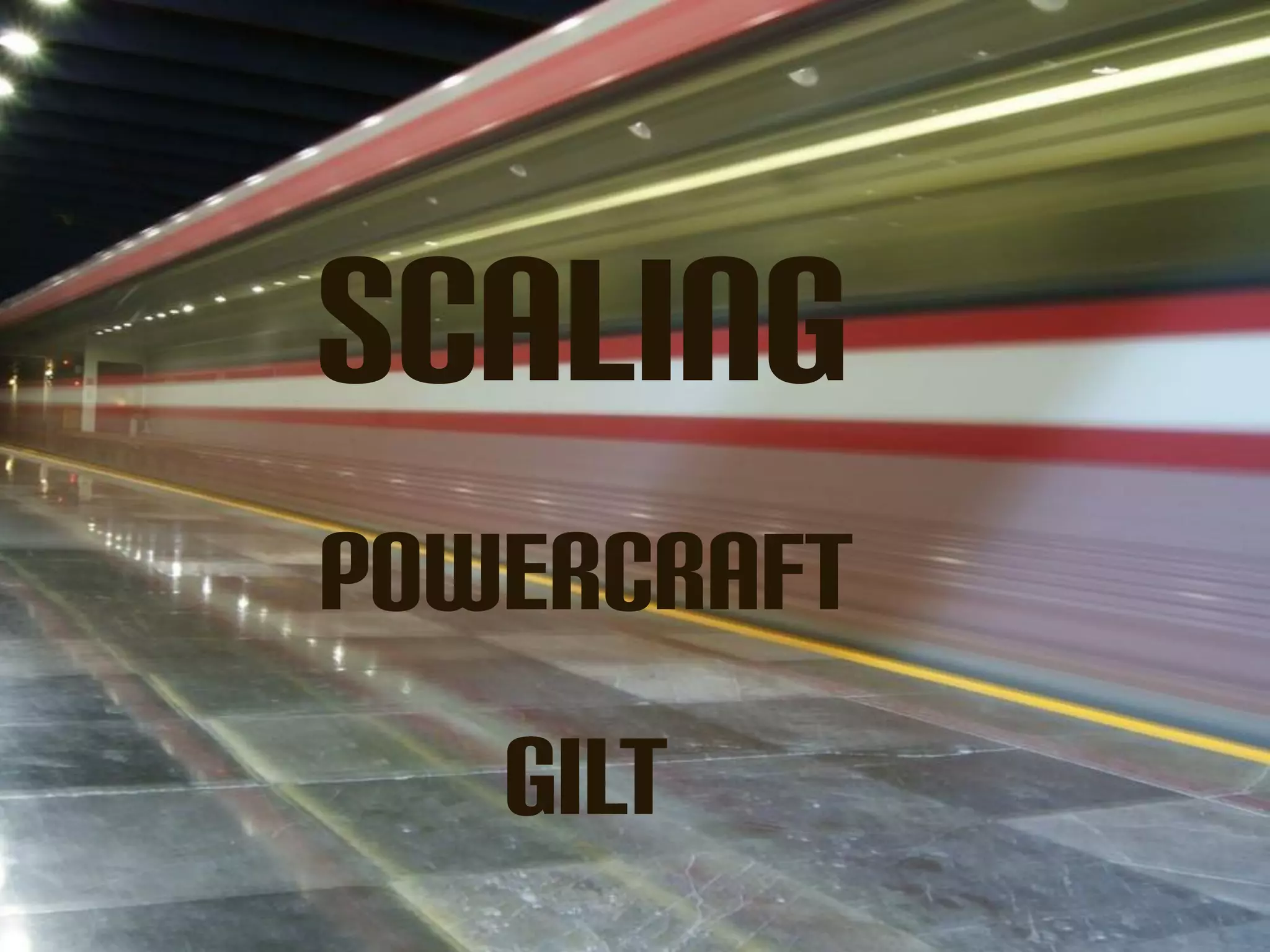 SCALING
Powercraft
gilt
 