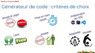 Générateur de code : critères de choix
 