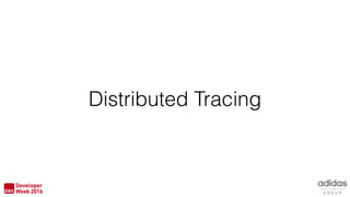 Distributed Tracing
 