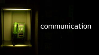 communication
 