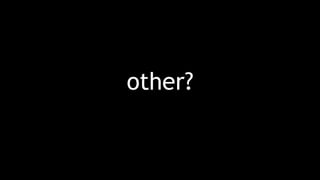 other?
 