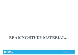 © Equal Experts UK Ltd 2015
READING/STUDY MATERIAL…
 