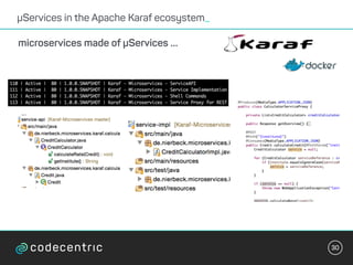 30
µServices in the Apache Karaf ecosystem_
microservices made of µServices …
 