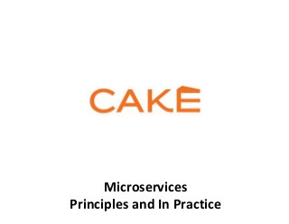 December 11th
Microservices
Principles and In Practice
 