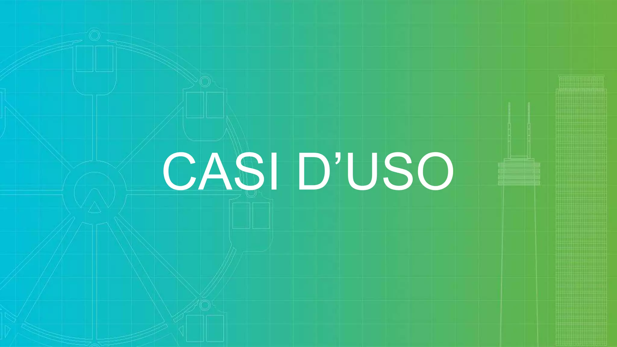 CASI D’USO
 