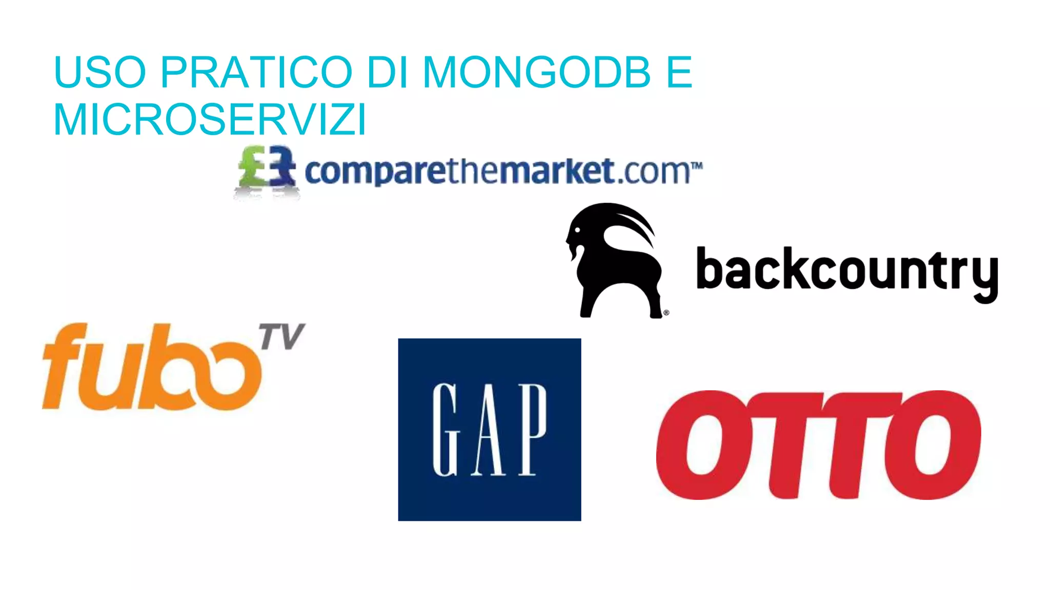USO PRATICO DI MONGODB E
MICROSERVIZI
 