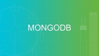 MONGODB
 