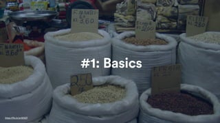 #1: Basics
https://flic.kr/p/5E9ZF
 
