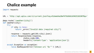 Chalice example
47Microservices and Serverless in Python projects
 