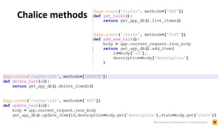 Chalice methods
49Microservices and Serverless in Python projects
 