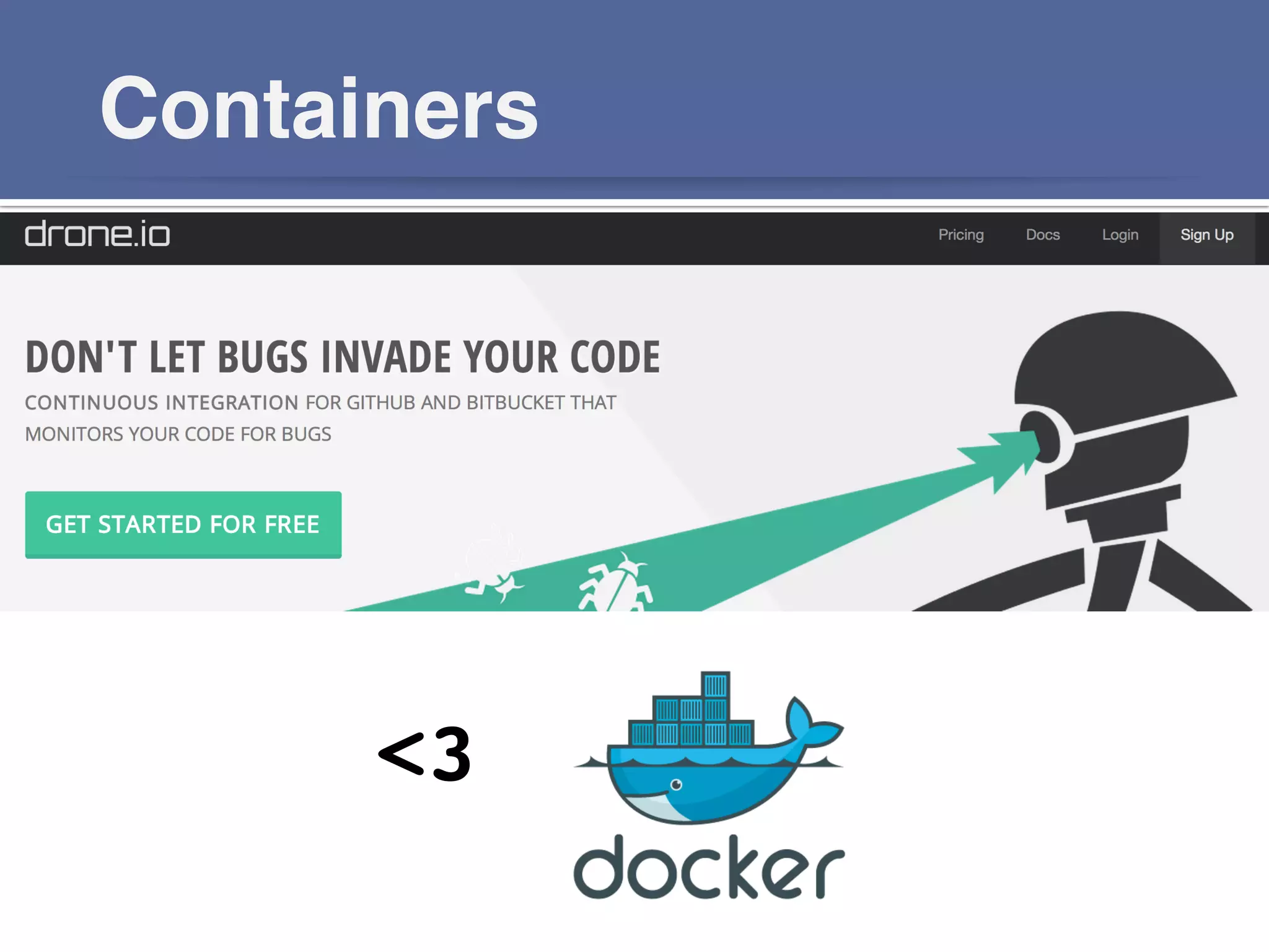 Containers!
<3!
 