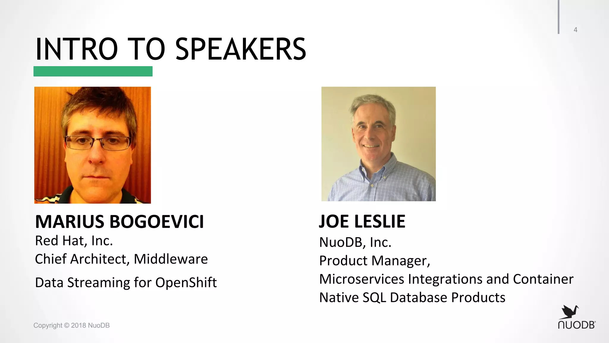 Copyright © 2018 NuoDBCopyright © 2018 NuoDB INTRO TO SPEAKERS 