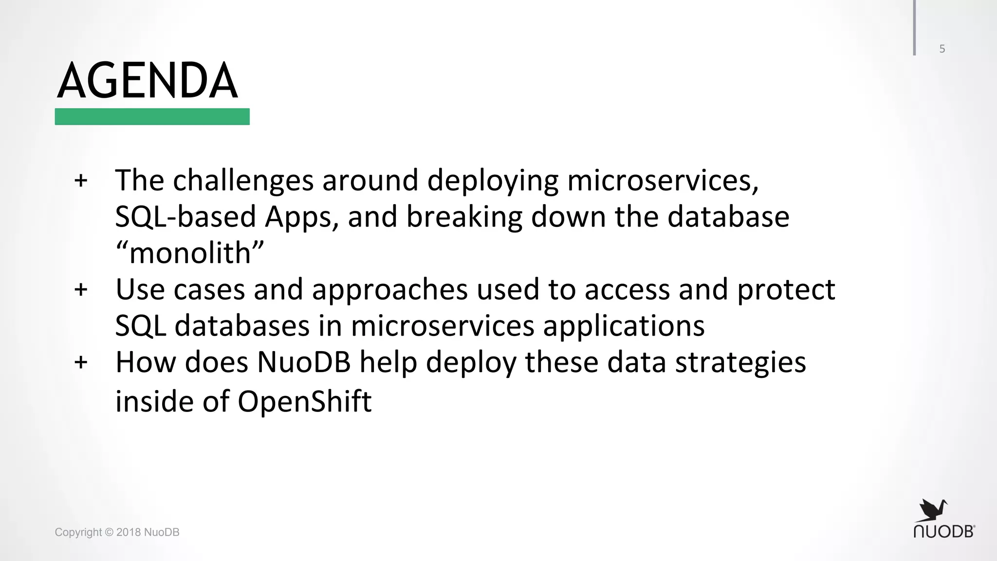 Copyright © 2018 NuoDB + + + AGENDA 