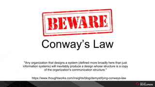Conway’s Law
"Any organization that designs a system (defined more broadly here than just
information systems) will inevitably produce a design whose structure is a copy
of the organization's communication structure."
https://www.thoughtworks.com/insights/blog/demystifying-conways-law
 