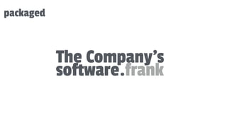 packaged
The Company’s
software.frank
 