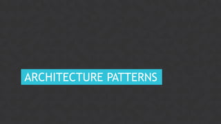 12CONFIDENTIAL
ARCHITECTURE PATTERNS
 