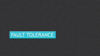 49CONFIDENTIAL
FAULT TOLERANCE
 