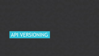 61CONFIDENTIAL
API VERSIONING
 