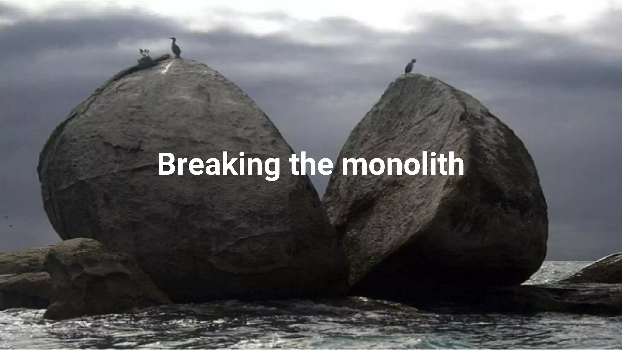@itielshwartz
Breaking the monolith
 