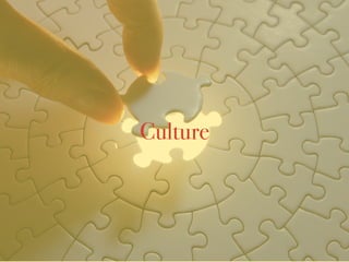 Culture
 