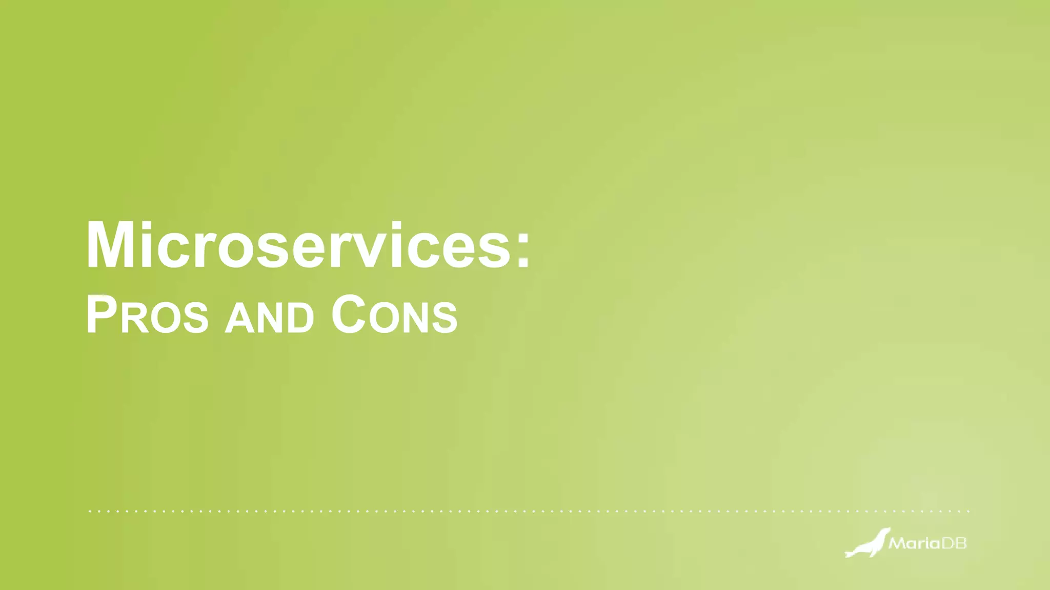 Microservices: PROS AND CONS 