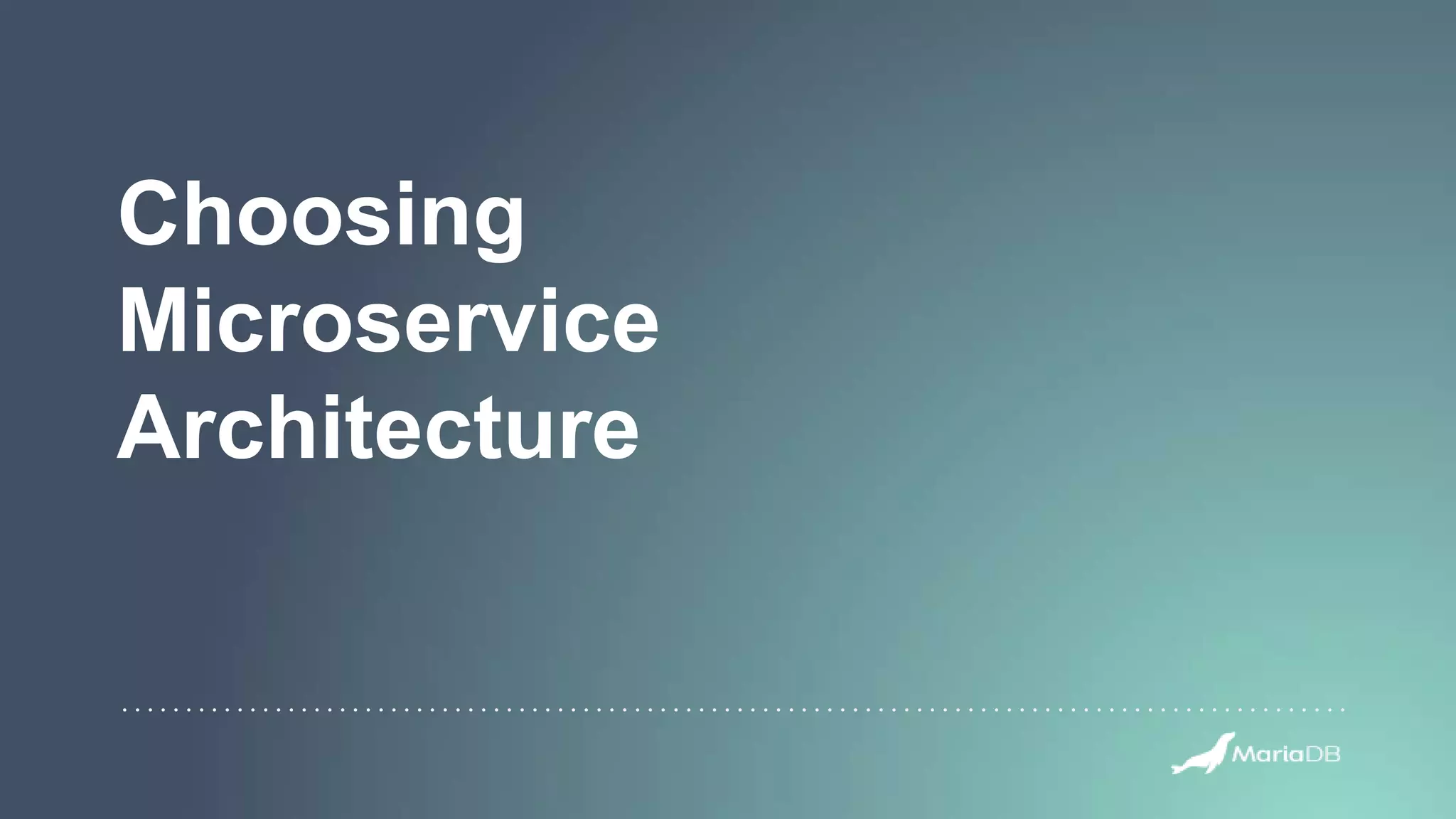 Choosing Microservice Architecture 