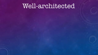 Well-architected
 