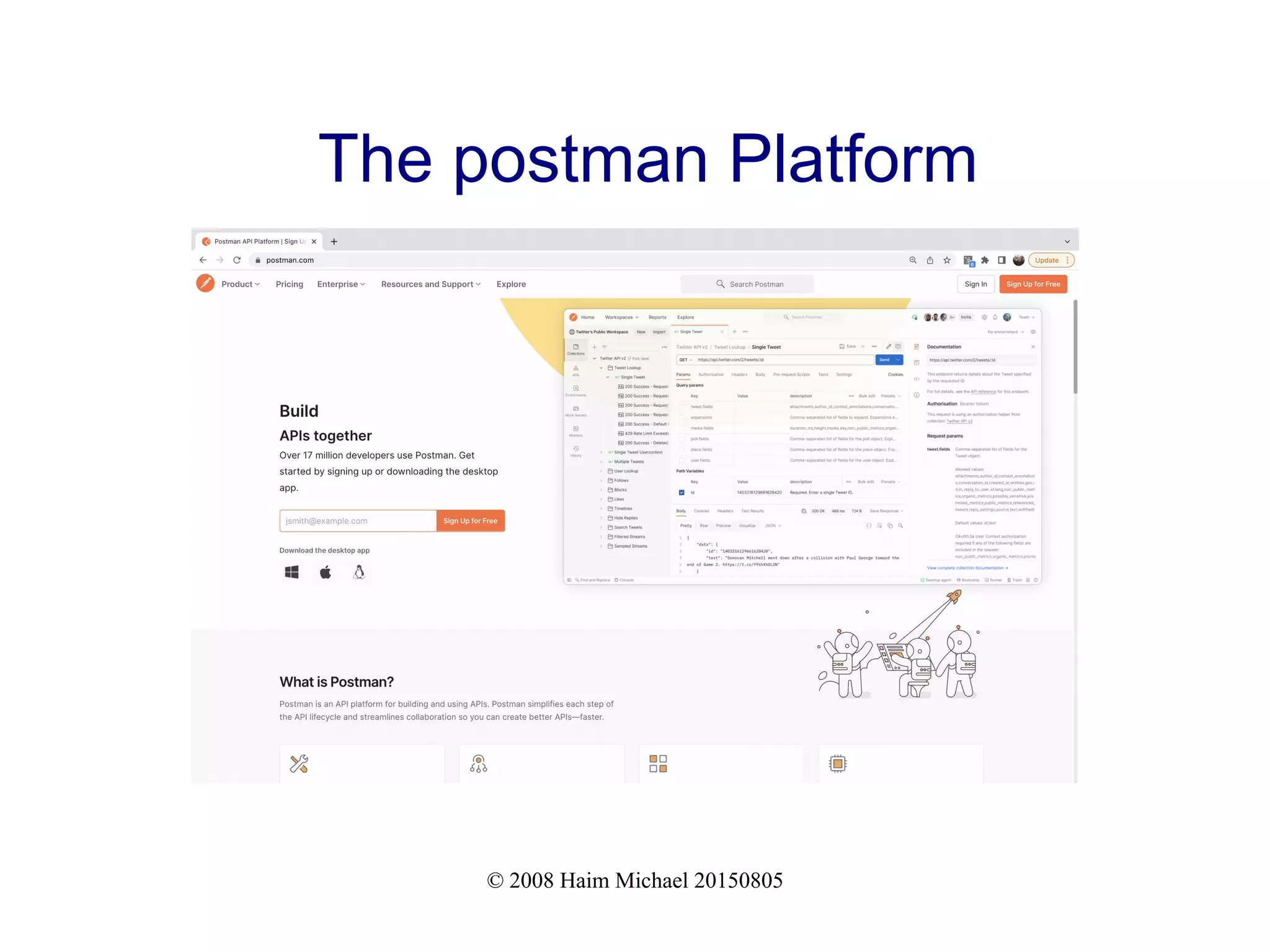 © 2008 Haim Michael 20150805
The postman Platform
 