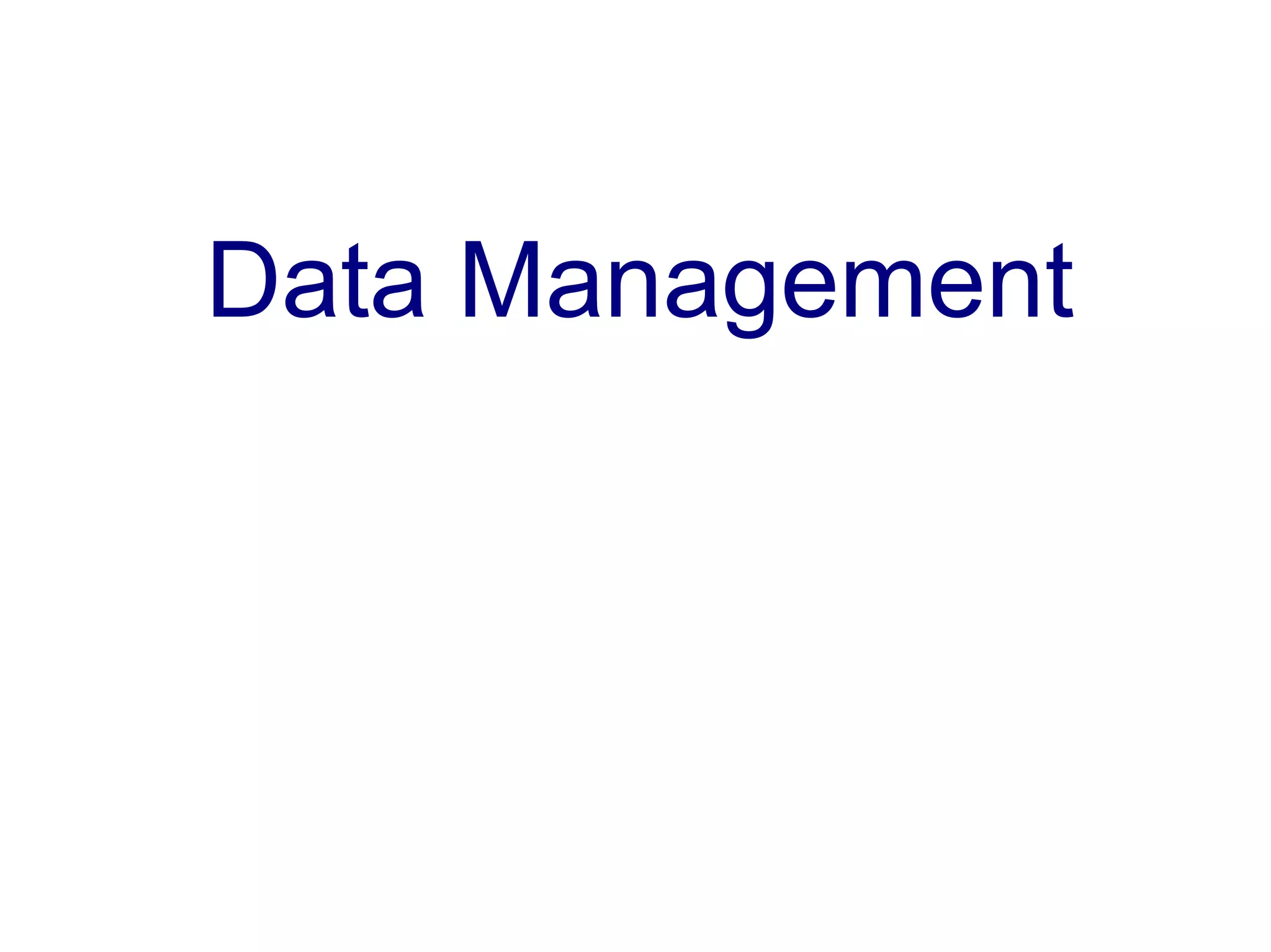 Data Management
 