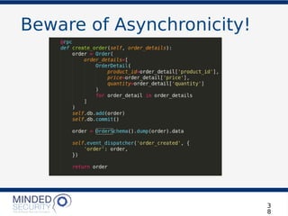Beware of Asynchronicity!
3
8
 