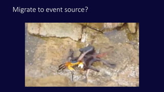 Migrate to event source?
 