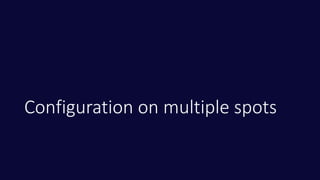 Configuration on multiple spots
 