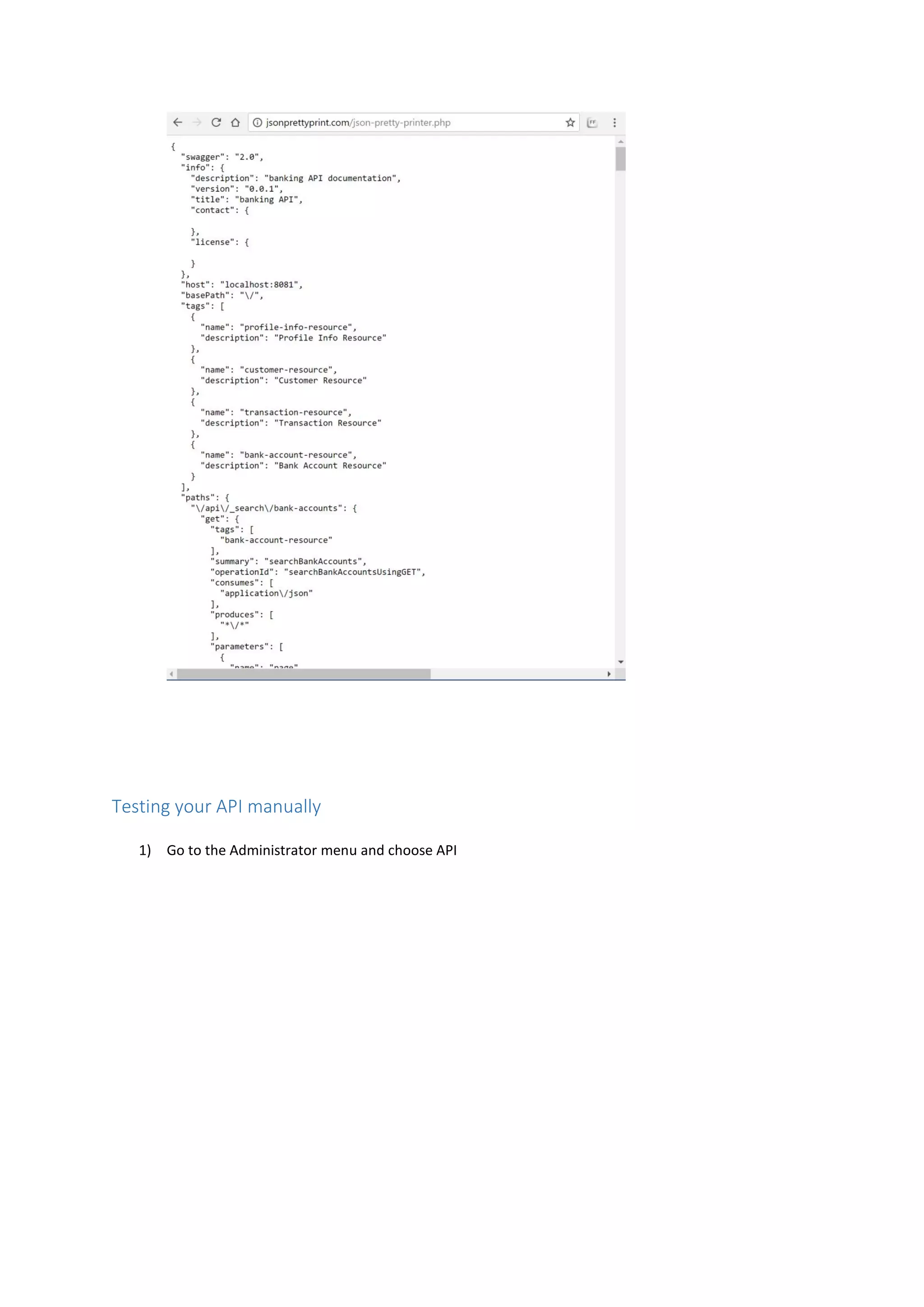 Testing your API manually
1) Go to the Administrator menu and choose API
 