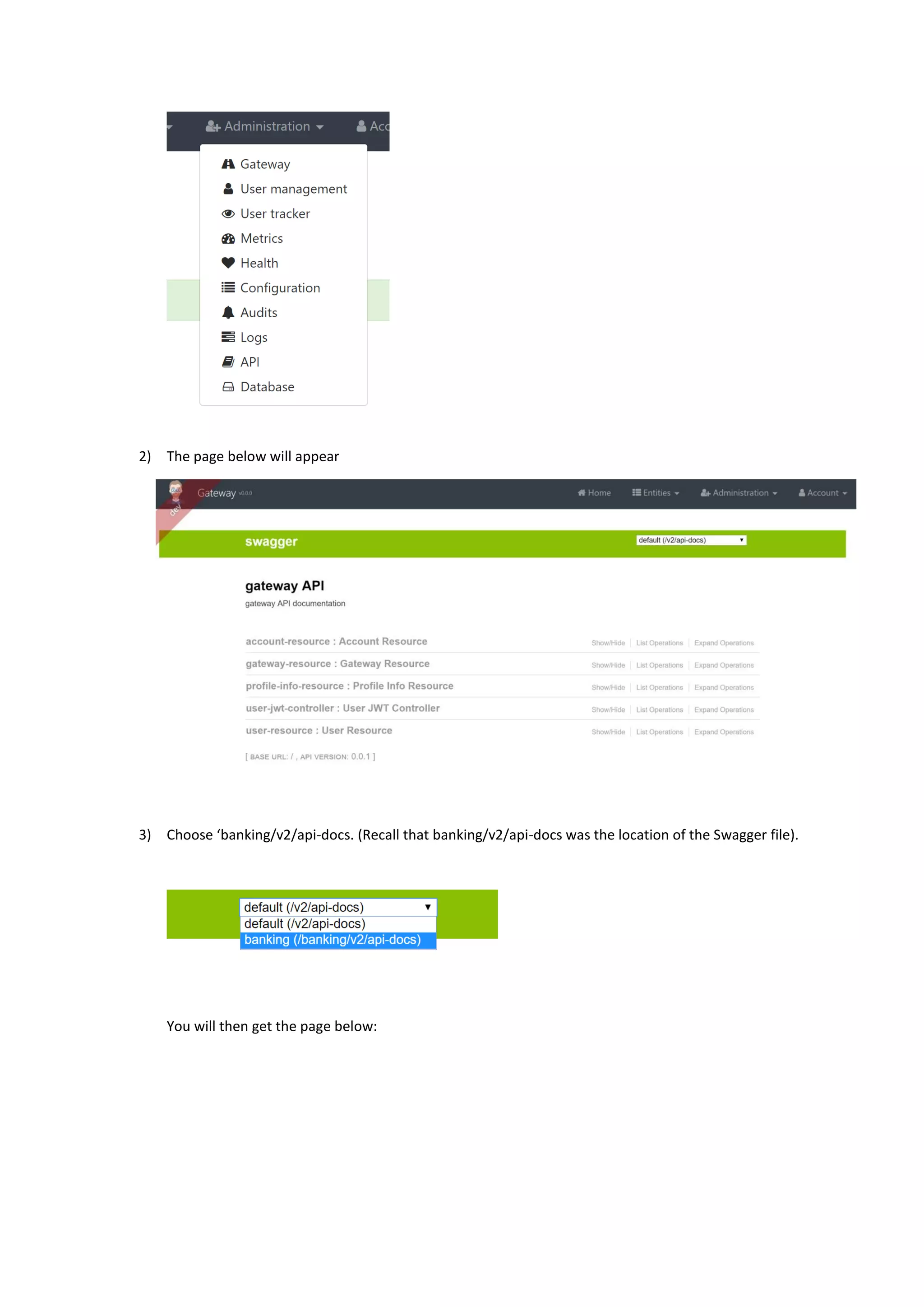 2) The page below will appear
3) Choose ‘banking/v2/api-docs. (Recall that banking/v2/api-docs was the location of the Swagger file).
You will then get the page below:
 