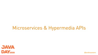 @andreasevers	
Microservices & Hypermedia APIs
 