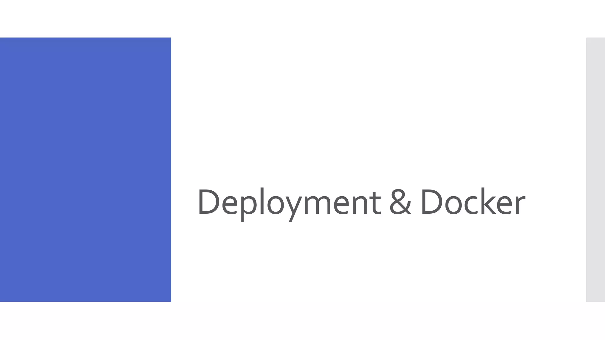 Deployment & Docker 