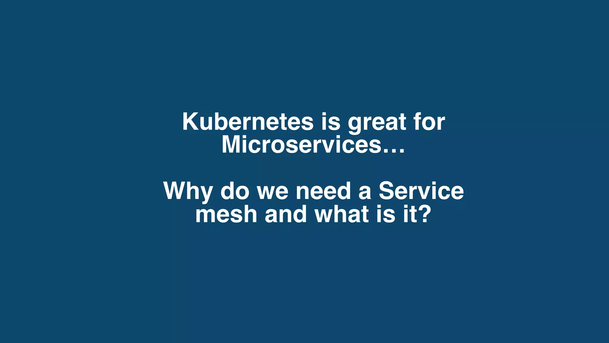 •  Systematic fault injection to identify weaknesses in failure recovery policies
–  HTTP/gRPC error codes 
–  Delay injection
svcA
Envoy
Service
A
svcB
Envoy
Service
B
svcC
Envoy
Service
C
Timeout: 100ms
Retries: 3
300ms
Timeout: 200ms
Retries: 2
400ms
Resiliency Testing
 