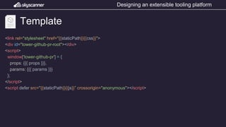 Designing an extensible tooling platform (Dmitry Zeldin, Skyscanner) | PPTX