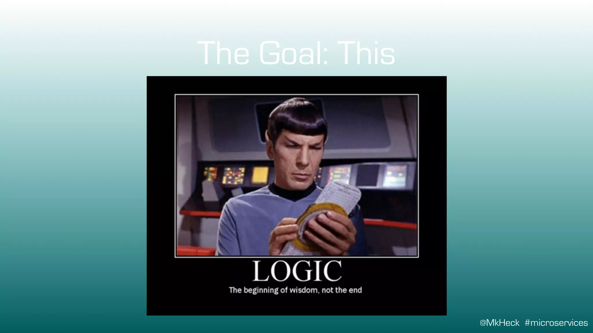 @MkHeck #microservices
The Goal: This
 